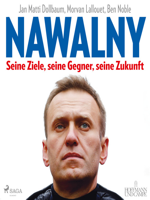 Title details for Nawalny. Seine Ziele, seine Gegner, seine Zukunft by Ben Noble - Available